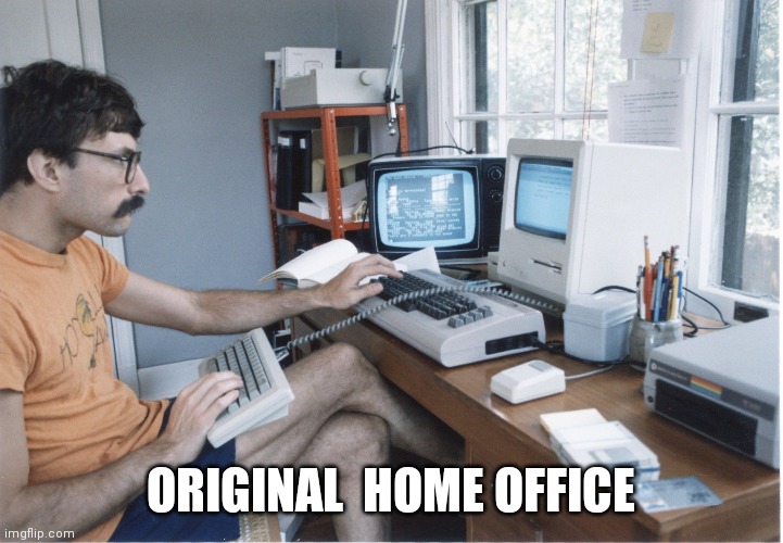 old school computer geek | ORIGINAL  HOME OFFICE | image tagged in old school computer geek | made w/ Imgflip meme maker