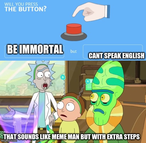 WILL YOU PRESS THE BUTTON Memes - Imgflip