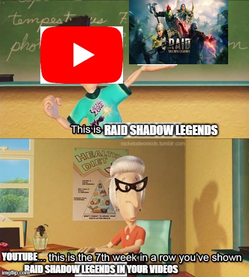 raid shadow legends on youtube | RAID SHADOW LEGENDS; YOUTUBE; RAID SHADOW LEGENDS IN YOUR VIDEOS | image tagged in sheen's show and tell | made w/ Imgflip meme maker