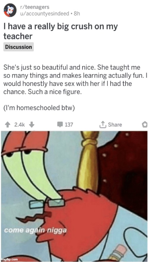 Come again jiggs mr krabs | image tagged in come again jiggs mr krabs | made w/ Imgflip meme maker