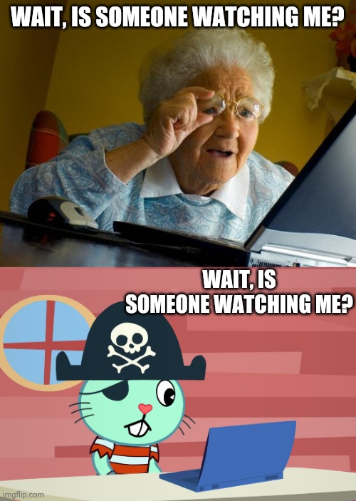 WAIT, IS SOMEONE WATCHING ME? WAIT, IS SOMEONE WATCHING ME? | image tagged in memes,grandma finds the internet,russell finds the internet htf,crossover | made w/ Imgflip meme maker