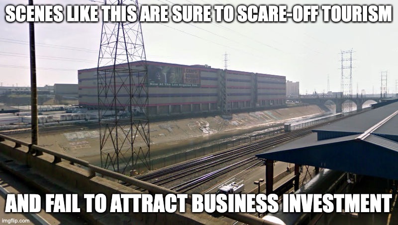 Scene in Los Angeles | SCENES LIKE THIS ARE SURE TO SCARE-OFF TOURISM; AND FAIL TO ATTRACT BUSINESS INVESTMENT | image tagged in california,los angeles,memes | made w/ Imgflip meme maker