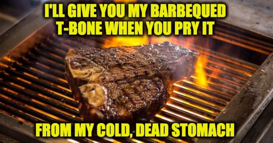 STEAK | image tagged in memes,fun,funny,repost,food,steak | made w/ Imgflip meme maker