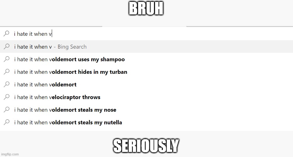 Bruh Seriously | BRUH; SERIOUSLY | image tagged in bruh moment | made w/ Imgflip meme maker