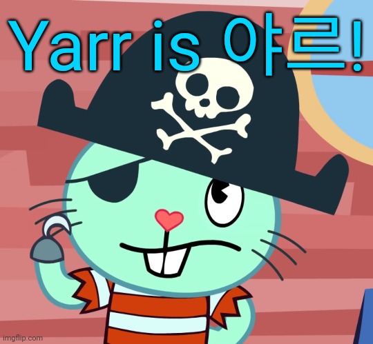 Korean words with Russell!! | Yarr is 야르! | image tagged in russell the pirate otter htf,korean | made w/ Imgflip meme maker