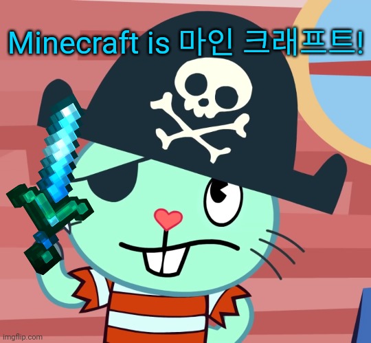 Korean words with Russell! | Minecraft is 마인 크래프트! | image tagged in russell the pirate otter htf,minecraft,korean | made w/ Imgflip meme maker
