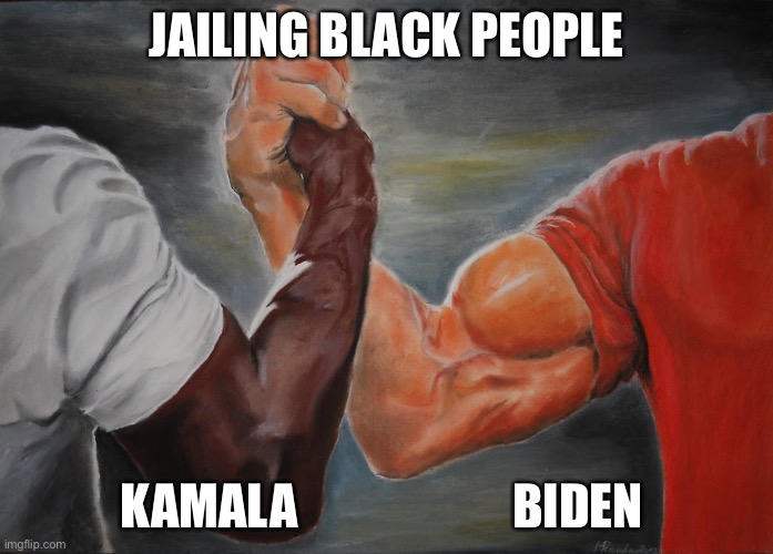 Predator Handshake | JAILING BLACK PEOPLE; KAMALA                      BIDEN | image tagged in predator handshake,donaldtrump | made w/ Imgflip meme maker