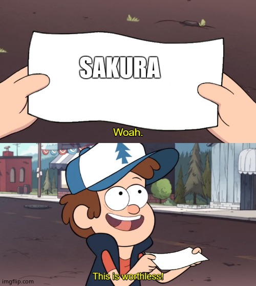 This is Useless | SAKURA | image tagged in this is useless | made w/ Imgflip meme maker