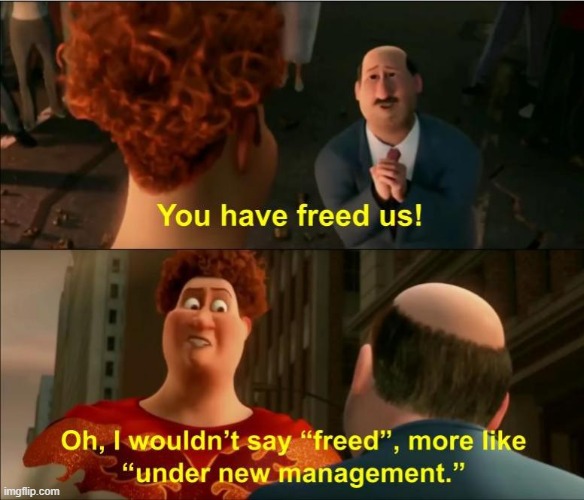 Under New Management | image tagged in under new management | made w/ Imgflip meme maker