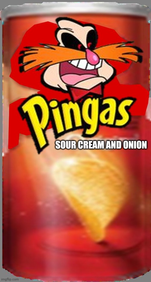 Pingas sour cream and onion chips | SOUR CREAM AND ONION | image tagged in pingas chips | made w/ Imgflip meme maker