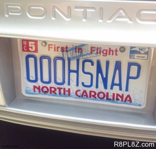 North Carolina License Play Oh Snap | image tagged in north carolina license play oh snap | made w/ Imgflip meme maker