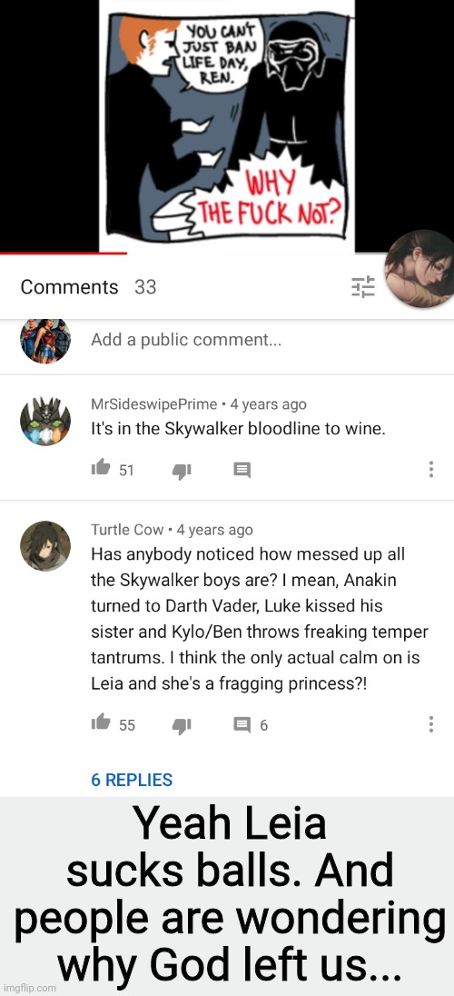 Yeah Leia sucks balls. And people are wondering why God left us... | image tagged in princess leia,incest,god,kylo ren,what are memes | made w/ Imgflip meme maker