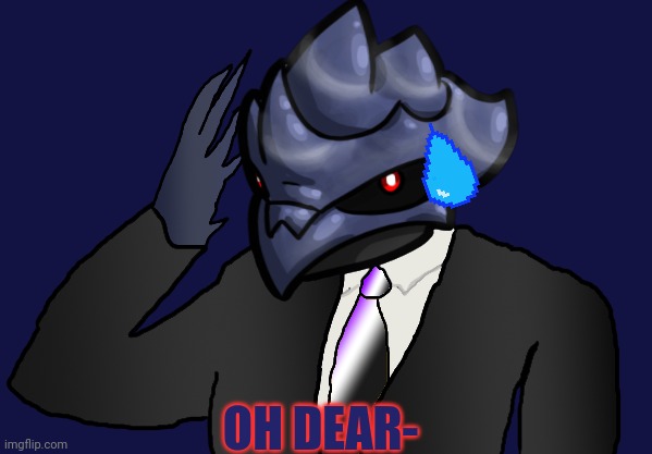 OH DEAR- | image tagged in saluting corviknight | made w/ Imgflip meme maker