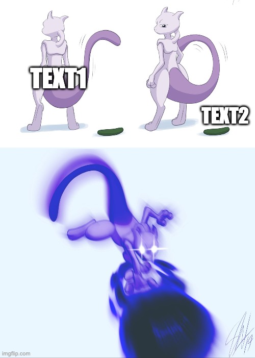 Mewtwo assault | TEXT1; TEXT2 | image tagged in mewtwo assault | made w/ Imgflip meme maker