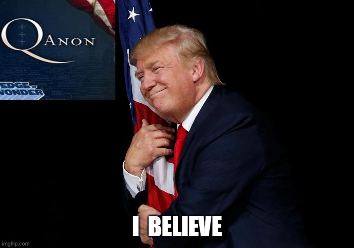 i believe | I  BELIEVE | image tagged in donald trump | made w/ Imgflip meme maker