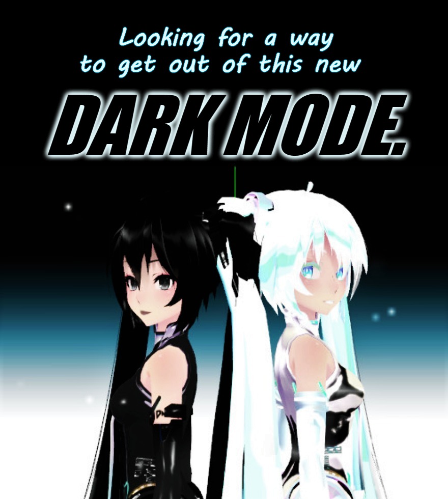 Miku wants out of Facebook's *new* DARK Mode! | Looking for a way to get out of this new; DARK MODE. | image tagged in hatsune miku,facebook,vocaloid,anime,dark,new | made w/ Imgflip meme maker