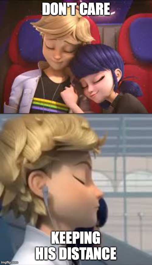 Marinette and Kagami Difference on the Train | DON'T CARE; KEEPING HIS DISTANCE | image tagged in miraculous ladybug adrien listening to music,miraculous cuddle | made w/ Imgflip meme maker