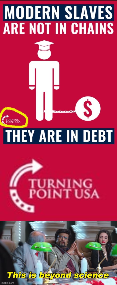 woah: is even conservative propaganda getting woke to the student debt crisis now? This is beyond science | image tagged in this is beyond science,student loans,students,debt,conservatives,crisis | made w/ Imgflip meme maker