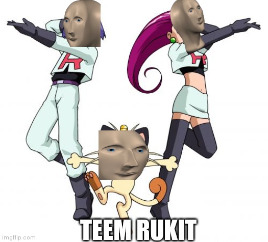 Team Rocket Meme | TEEM RUKIT | image tagged in memes,team rocket | made w/ Imgflip meme maker