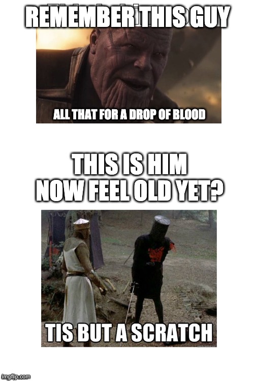 This is him now feel old yet? | REMEMBER THIS GUY; ALL THAT FOR A DROP OF BLOOD; THIS IS HIM NOW FEEL OLD YET? | image tagged in this is him now feel old yet | made w/ Imgflip meme maker