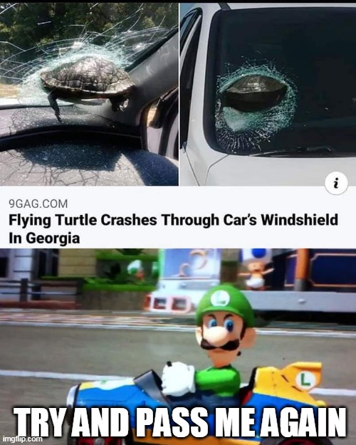 WHAT WILL HAPPEN IF HE GETS A BLUE SHELL? | TRY AND PASS ME AGAIN | image tagged in luigi death stare,luigi,mario kart,mario kart 8,turtle | made w/ Imgflip meme maker