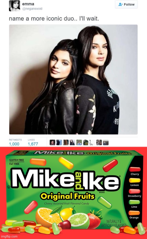 image tagged in name a more iconic duo,mike and ike,candy,memes | made w/ Imgflip meme maker