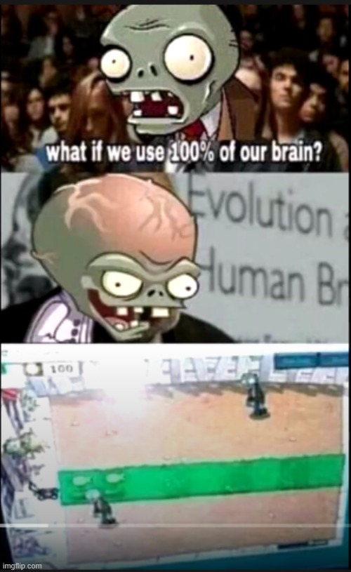 when zombie actually have brains | image tagged in memes | made w/ Imgflip meme maker