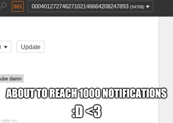 :D <3; ABOUT TO REACH 1000 NOTIFICATIONS | image tagged in notifications | made w/ Imgflip meme maker