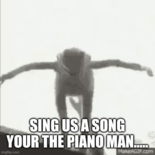 When u hit hard on tequila | SING US A SONG YOUR THE PIANO MAN..... | image tagged in kermit suicide | made w/ Imgflip meme maker