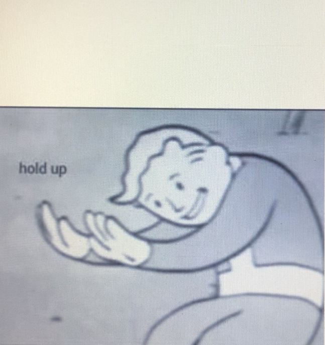 High Quality Hold up Blank Meme Template