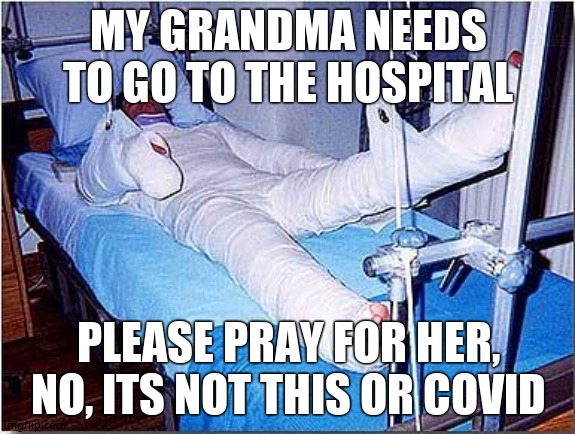 Hospital | MY GRANDMA NEEDS TO GO TO THE HOSPITAL; PLEASE PRAY FOR HER, NO, ITS NOT THIS OR COVID | image tagged in hospital | made w/ Imgflip meme maker