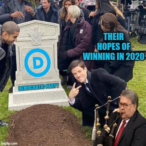 BILL WILL DROP BY TO PLAY A FEW TUNES ON THE PIPES WHILST WE DANCE STOMPING THE DIRT DOWN. | THEIR HOPES OF WINNING IN 2020; DEMOCRATIC PARTY | image tagged in democratic hopes,demodeads,barr on pipes | made w/ Imgflip meme maker