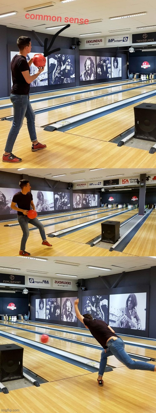 Denis | image tagged in bowling,common sense,logic,funny | made w/ Imgflip meme maker