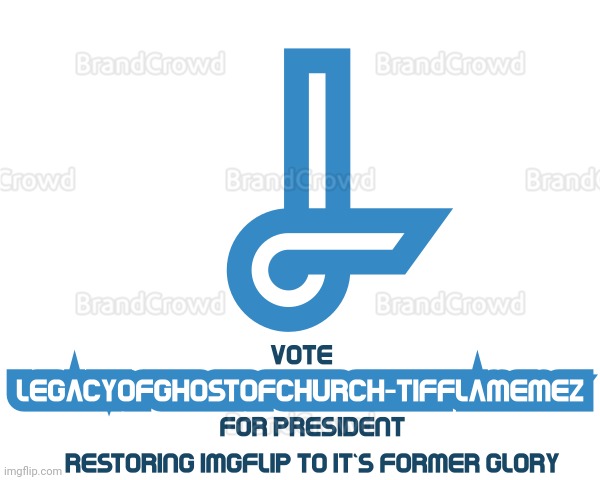 Tifflamemez-LegacyOfChurch For President | image tagged in vote for us | made w/ Imgflip meme maker
