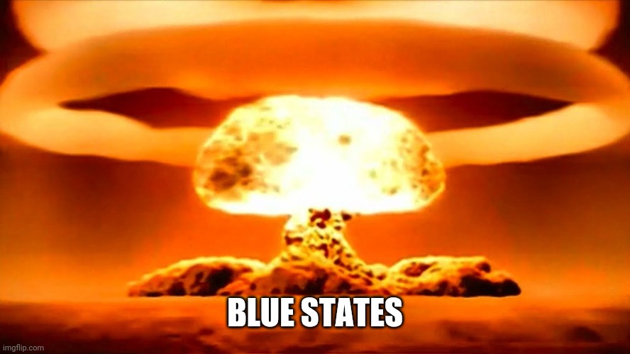 Nuke | BLUE STATES | image tagged in nuke | made w/ Imgflip meme maker