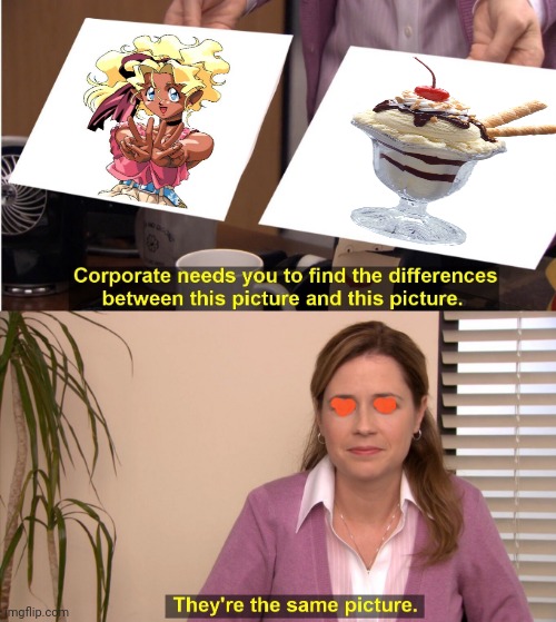 When she comes home from work looking like a snack | image tagged in memes,they're the same picture,anime girl | made w/ Imgflip meme maker