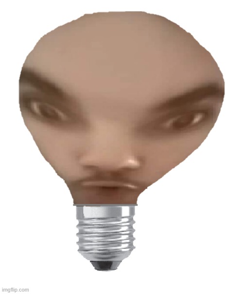 HUMAN LIGHTBULB | image tagged in lightbulb | made w/ Imgflip meme maker