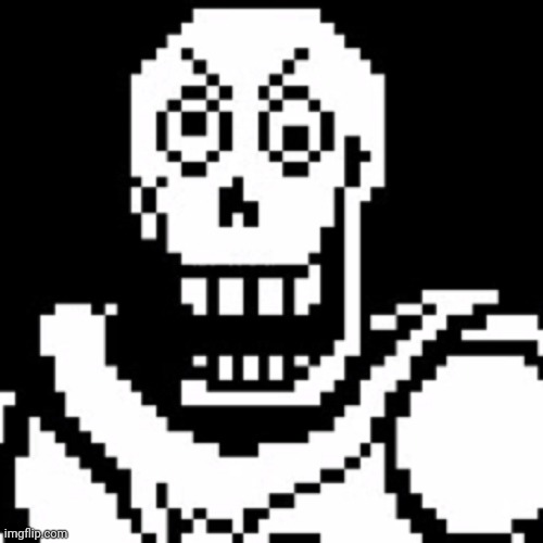 Angry Papyrus | image tagged in angry papyrus | made w/ Imgflip meme maker