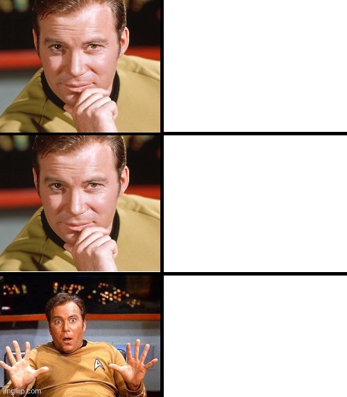 Captain Kirk Meme Template - 3 Boxes | image tagged in captain kirk meme template,yes yes no,surprise,shocked,captain kirk,kirk | made w/ Imgflip meme maker