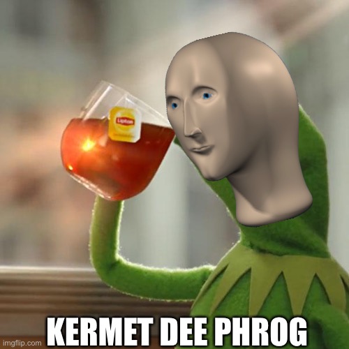 Crossover meme | KERMET DEE PHROG | image tagged in memes,but that's none of my business,kermit the frog,meme man | made w/ Imgflip meme maker
