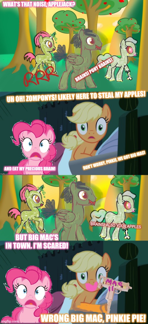 Shocked applejack | WHAT'S THAT NOISE, APPLEJACK? BRAINS! PONY BRAINS! UH OH! ZOMPONYS! LIKELY HERE TO STEAL MY APPLES! DON'T WORRY, PINKIE, WE GOT BIG MAC! AND EAT MY PRECIOUS BRAIN! BRAINS! ALSO YOUR APPLES; BUT BIG MAC'S IN TOWN. I'M SCARED! WRONG BIG MAC, PINKIE PIE! | image tagged in applejack shocked in bed,pinkie pie,zombies | made w/ Imgflip meme maker