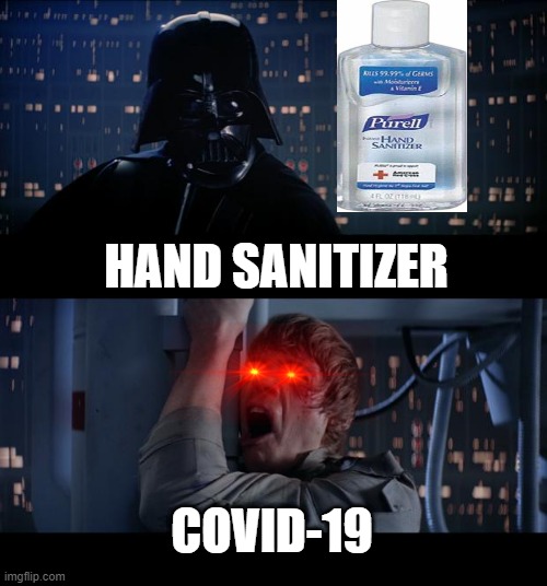 COVID-19 | HAND SANITIZER; COVID-19 | image tagged in memes,star wars no | made w/ Imgflip meme maker