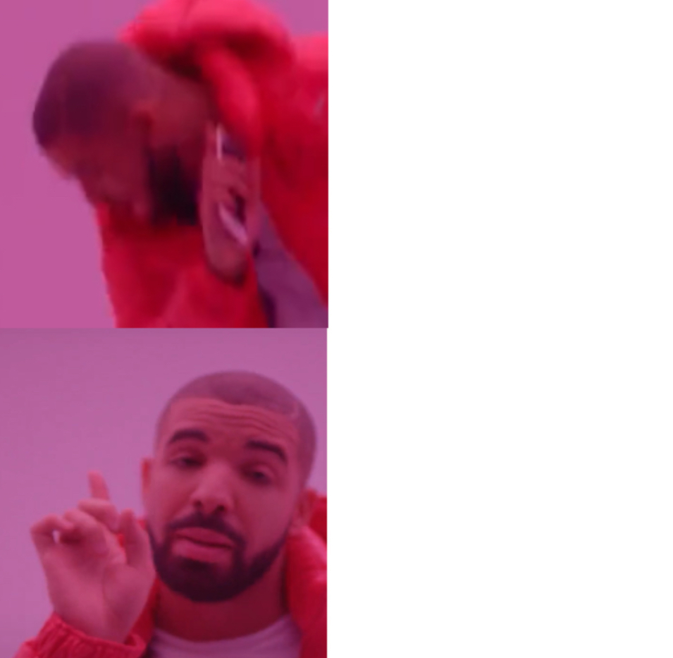 Hotline Bling 2.0 Blank Meme Template