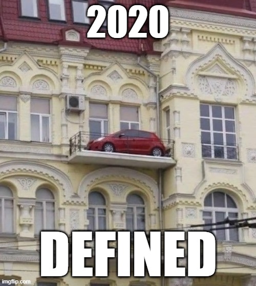 2020 | 2020; DEFINED | image tagged in 2020,coronavirus | made w/ Imgflip meme maker