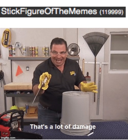 true pain | image tagged in thats a lot of damage | made w/ Imgflip meme maker