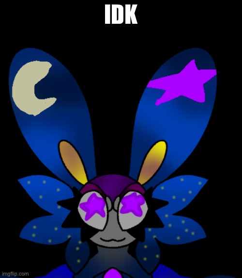 IDK | made w/ Imgflip meme maker