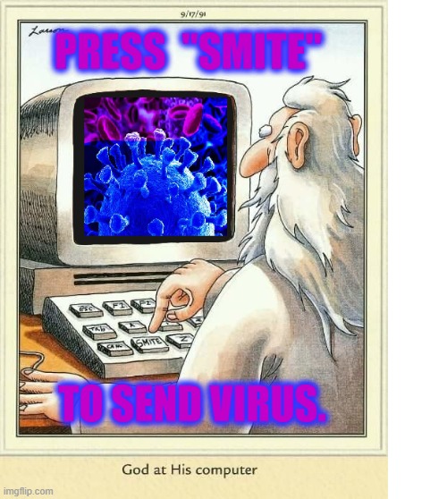 Smite | PRESS  "SMITE"; TO SEND VIRUS. | image tagged in smite,god at his computer,funny memes,popular memes | made w/ Imgflip meme maker