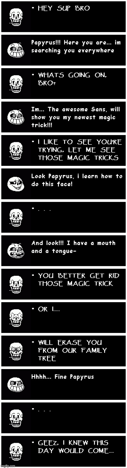 Papyrus knew the day would come | image tagged in memes,funny,papyrus,sans,undertale,comics/cartoons | made w/ Imgflip meme maker
