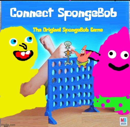 Connect SpongeBob | Connect SpongeBob; The Original SpongeBob Game | image tagged in blank connect four | made w/ Imgflip meme maker