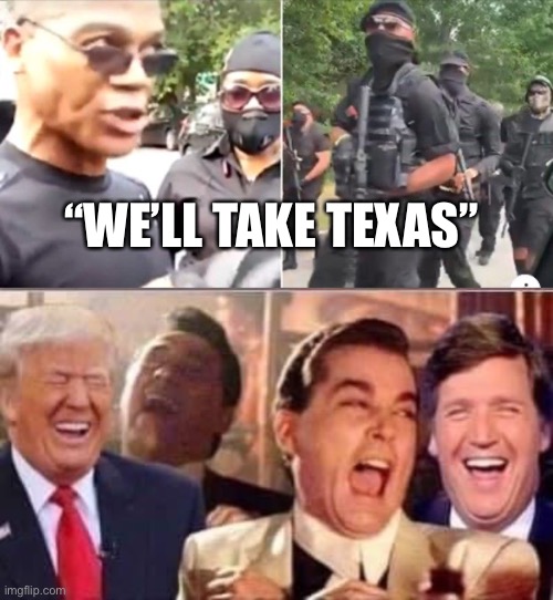 “We’ll take Texas” | “WE’LL TAKE TEXAS” | image tagged in antifa,black lives matter,nfac,stupid people | made w/ Imgflip meme maker